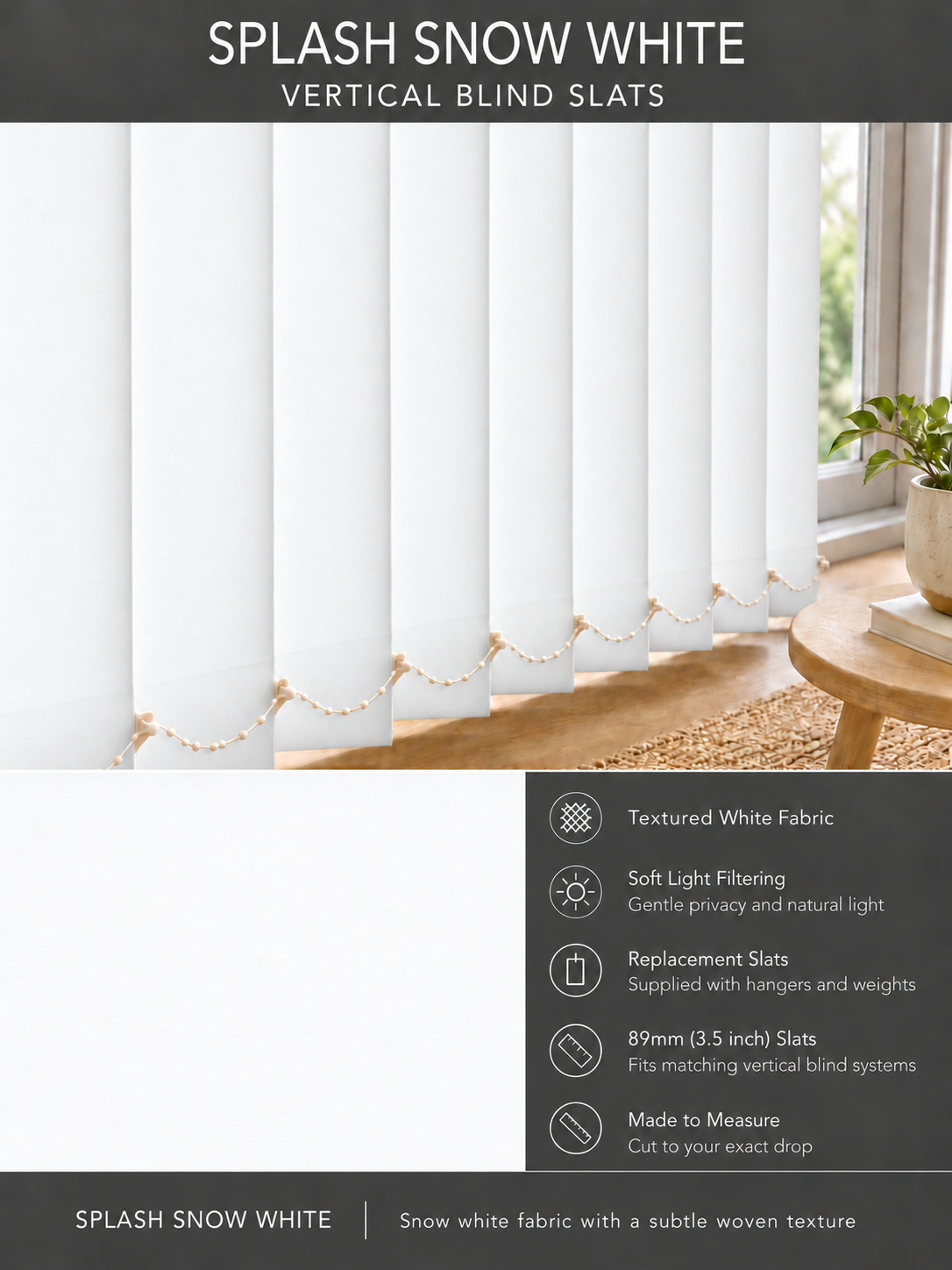 Splash Snow White Vertical Blind Slats (89mm) — Fitz master template