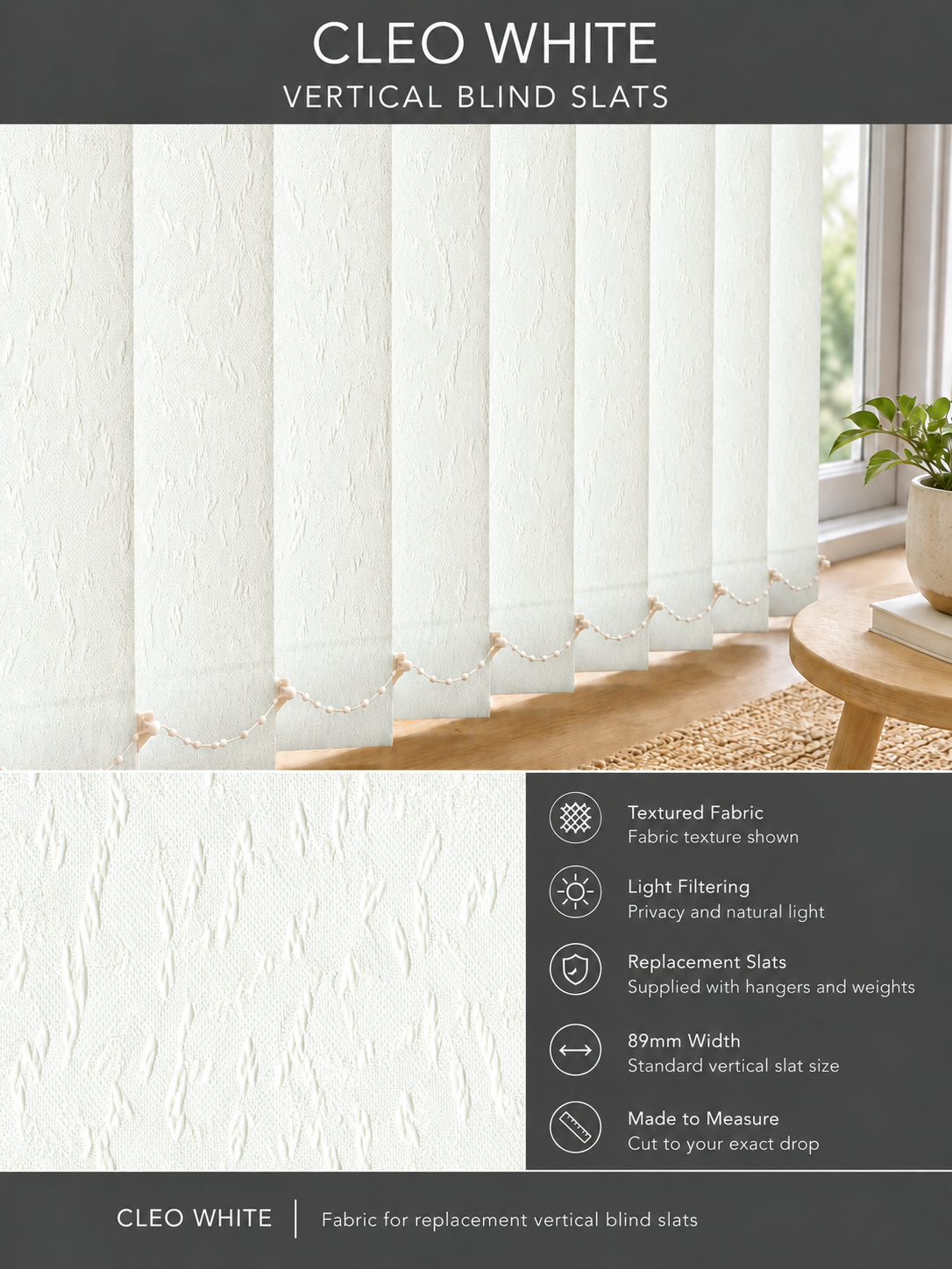 Cleo White Vertical Blind Slats (89mm) fabric and features